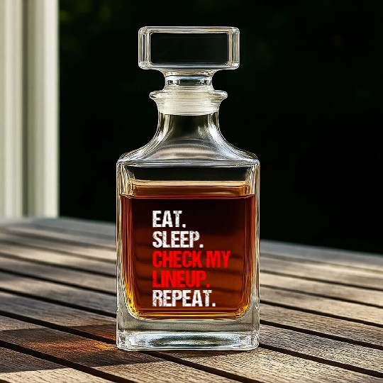 Eat Sleep Check My Lineup Repeat, Fantasy Football Whiskey Decanters