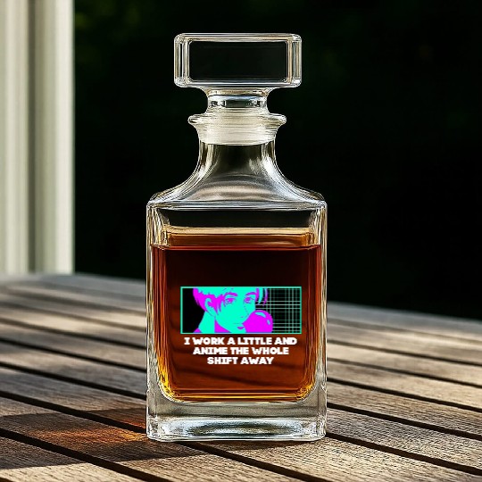 Work a Little the Whole Shift Funny Anime Lover Hu Whiskey Decanters