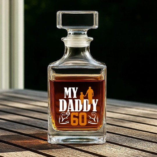 My Daddy Is 60 Years Dad 60th Birthday Fathers Day Whiskey Decanters