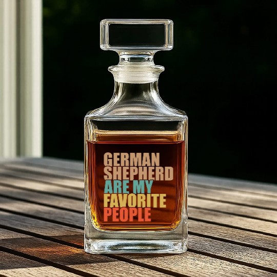 German Shepherd Are My Favorite People Dog Lover Whiskey Decanters