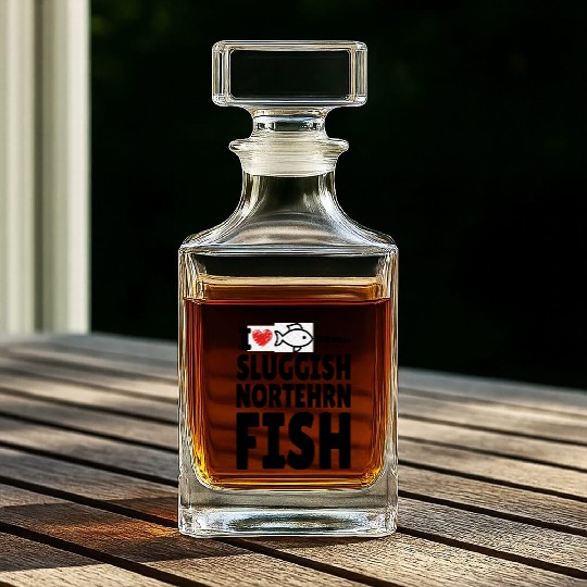 i love sluggish northern fish Whiskey Decanters