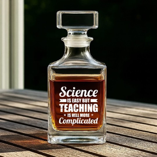 Science Scientist Funny Science Teacher Whiskey Decanters