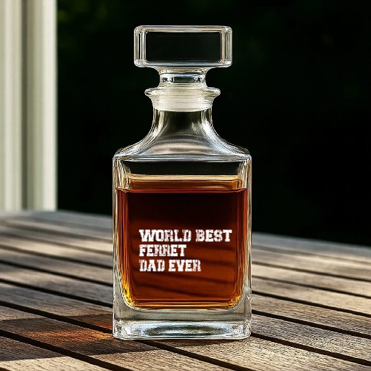 best world best Ferret dad ever fathers day funny Whiskey Decanters