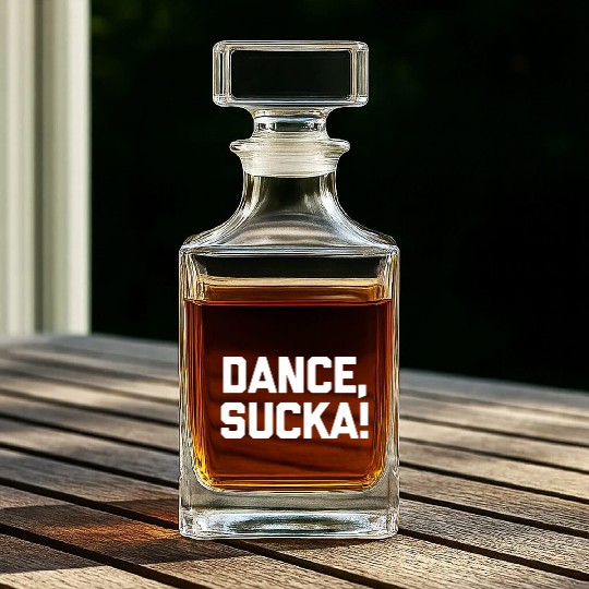 Dance Sucka Dancing Saying Dance Teacher Whiskey Decanters