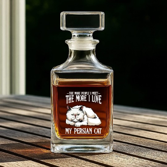 Persian Cat The More People I Meet Cat Lover Whiskey Decanters