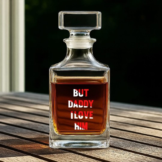 but daddy i love him best saying party gift green Whiskey Decanters
