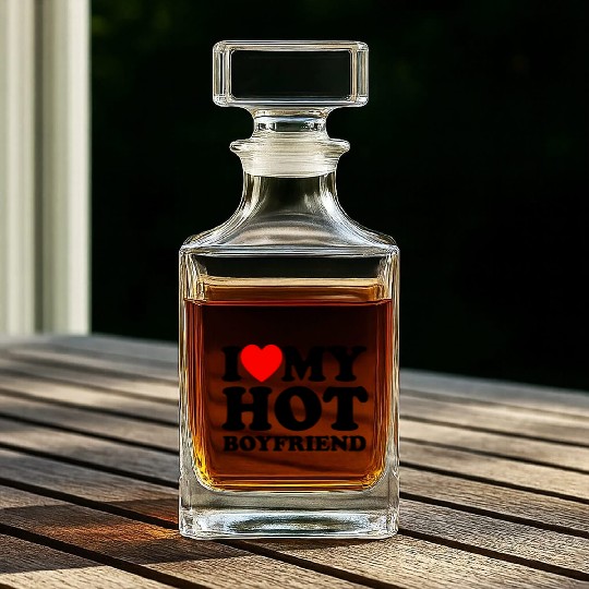 I Love My Hot Boyfriend - Romance Whiskey Decanters