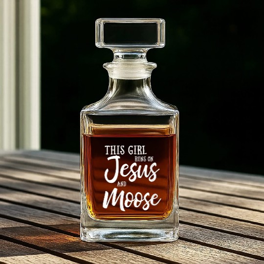 This Runs On Jesus And Moose Whiskey Decanters