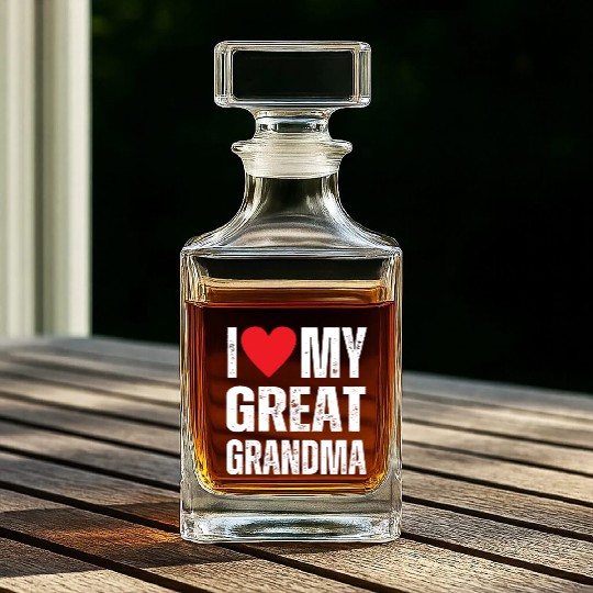 I Love My Great Grandma Whiskey Decanters
