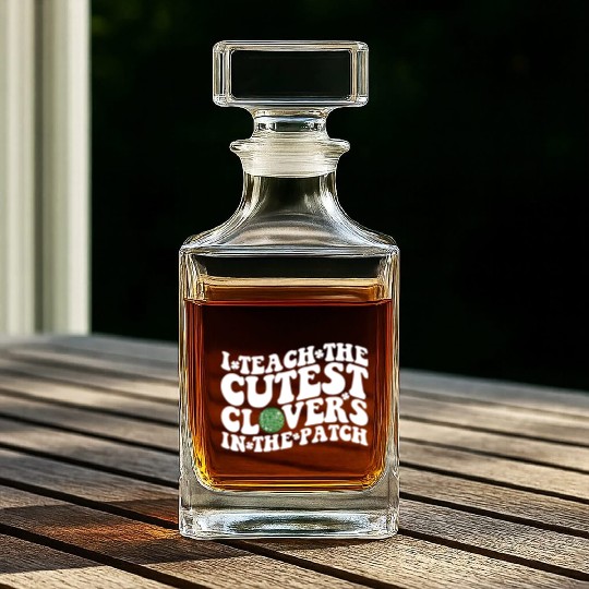 I Teach The Cutest Clovers In The Patch Disco Ball Whiskey Decanters