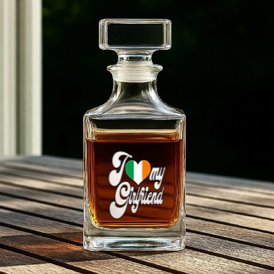 IrishI Love My Irish Girlfriend Whiskey Decanters