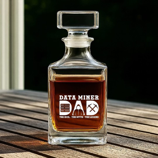 Data Miner Dad The Idol The Myth The Data Mining Whiskey Decanters