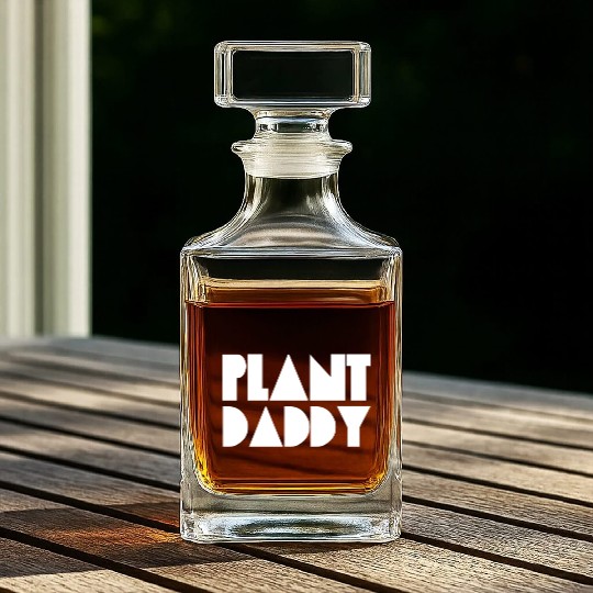 Plant Daddy Love Plant Dad Garden Father Gardening Whiskey Decanters