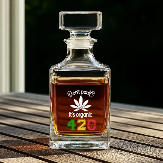 Hilarious 420 Do Not Panic it's organic Whiskey Decanters