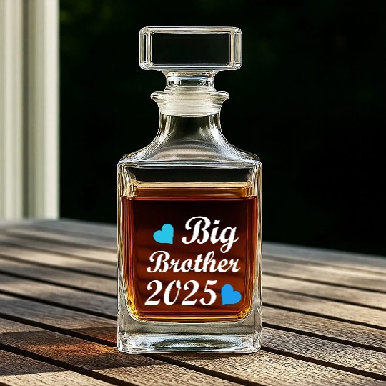 In 2025 I Will Be A Big Brother, Big Brother Whiskey Decanters