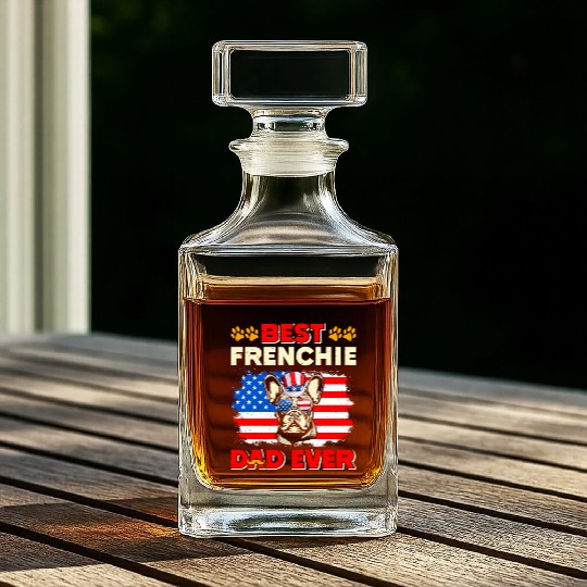 French Bulldog BEST FRENCHIE DAD EVER USA Whiskey Decanters