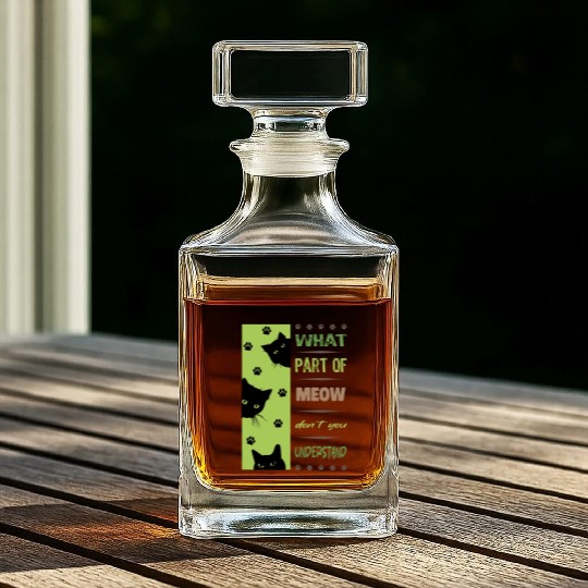 What Part of Meow Don't You Understand Whiskey Decanters
