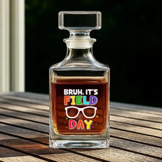 Bruh It's Field Day for Teacher Boys Whiskey Decanters