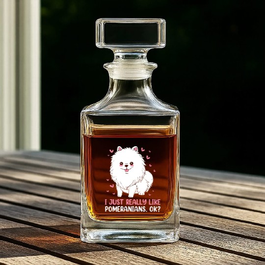 I Just Really Like Dogs Cute Pomeranian Whiskey Decanters