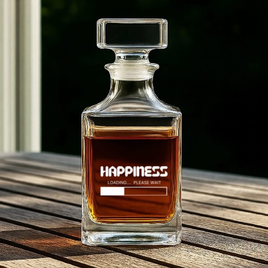 Happiness Loading... Please Wait Whiskey Decanters