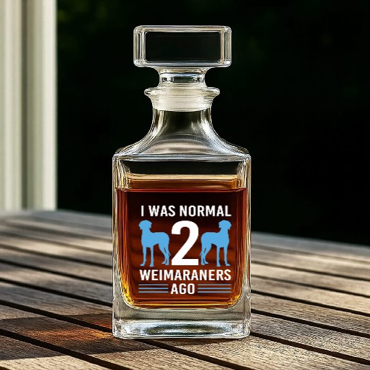 Weimaraner Dog Pun Pet Owner Funny Weimaraner Whiskey Decanters