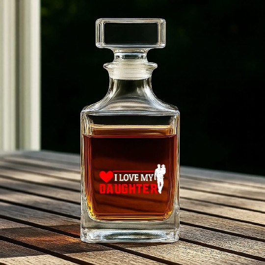 I Love My Daughter to Dad Funny Father's Day Daddy Whiskey Decanters