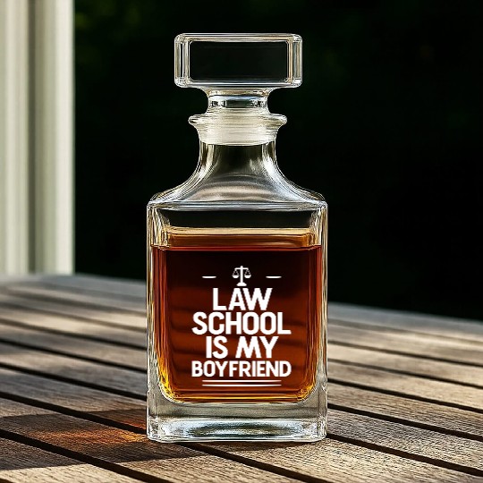 Law School Is My Boyfriend 4 Whiskey Decanters