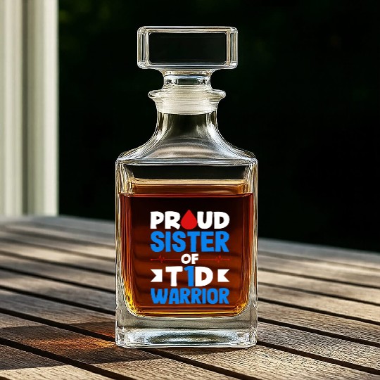 Diabetes Type 1 Awareness Proud Sister Whiskey Decanters