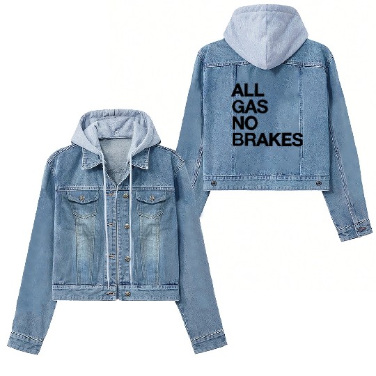 all gas no brakes Women's Denim Jackets