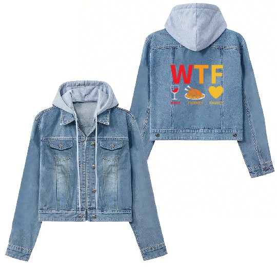 WTF Wine Turkey Family - Thanksgiving Women's Denim Jackets