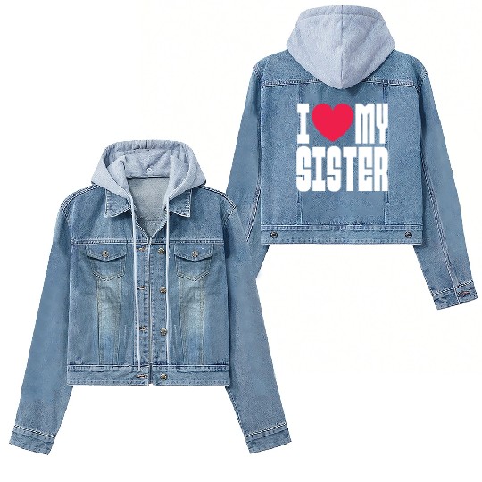I Love My Sister Women's Denim Jackets