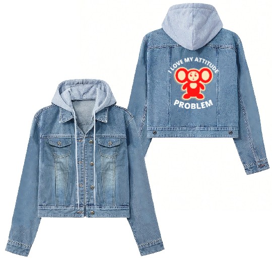 i love my attitude problem Women's Denim Jackets