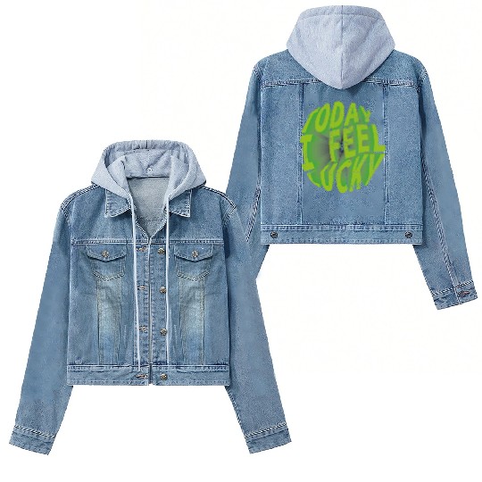 Today i feel lucky - Happy st Patrick's day Women's Denim Jackets