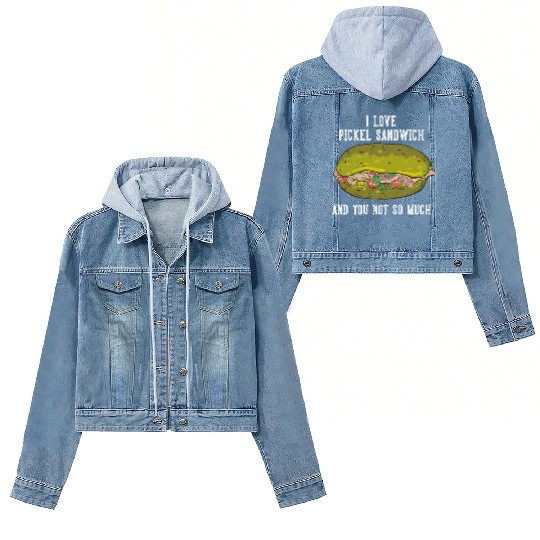 I Love Pickel Sandwich And You Not So Much Women's Denim Jackets