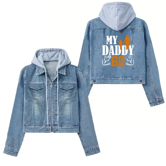 My Daddy Is 60 Years Dad 60th Birthday Fathers Day Women's Denim Jackets