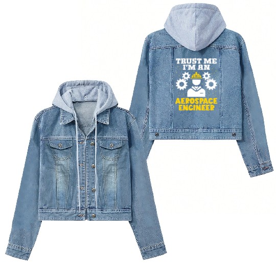 Trust me im an aerospace engineer rocket scientist Women's Denim Jackets