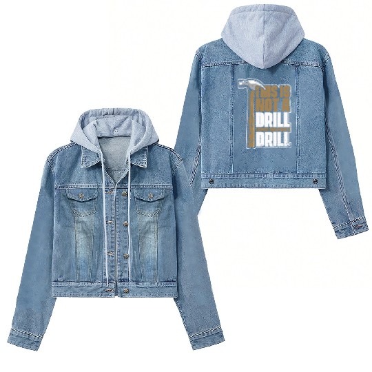 This Is Not A Drill Cabinetmaker Woodturner Women's Denim Jackets