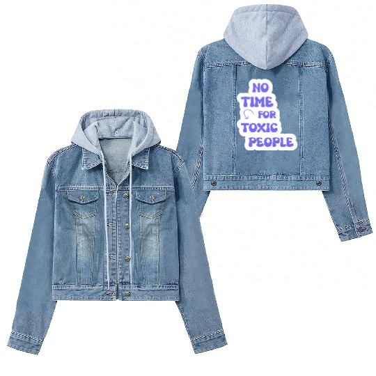 No Time For Toxic People Women's Denim Jackets
