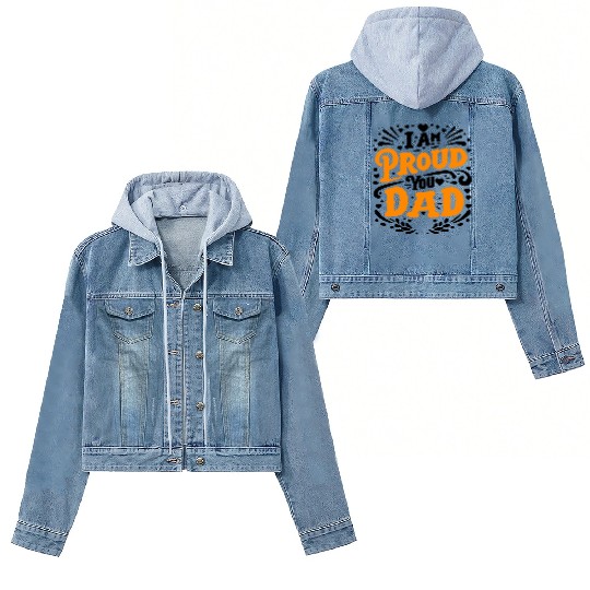 typography Women's Denim Jackets design, I am proud your dad