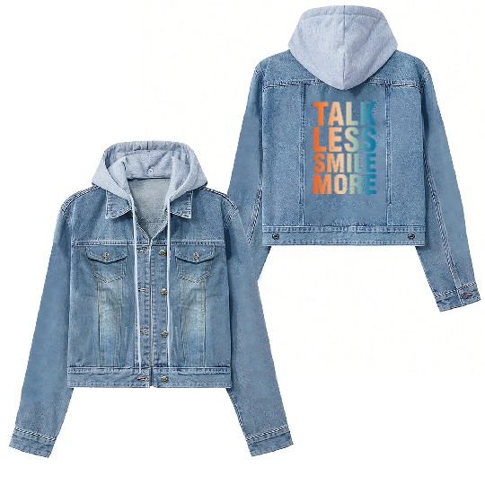 Talk Less Smile More Positive Quote Inspiring Women's Denim Jackets