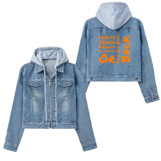 Health coach results guaranteed or your old body Women's Denim Jackets