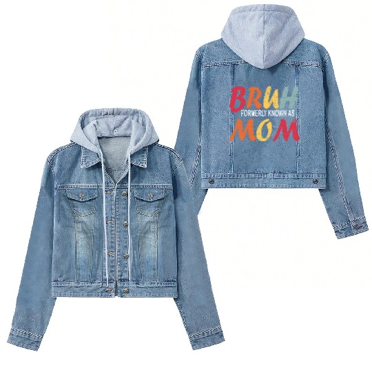 Bruh Formerly Known As Mom Funny Mom Mother's Day Women's Denim Jackets