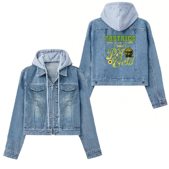Pastries Are Way Better Than A Pot Of Gold St Women's Denim Jackets