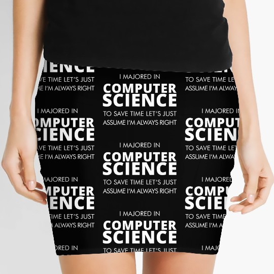 Computer science - i majored in computer science Women's Mini Skirts