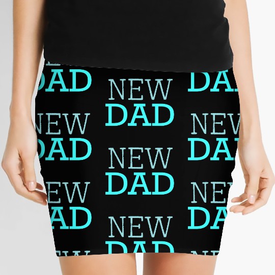 New Dad Daddy Father dad newborn baby congrats Women's Mini Skirts