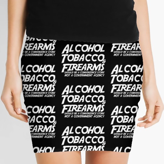 Alcohol Tobacco Firearms Should Convenience Store Women's Mini Skirts