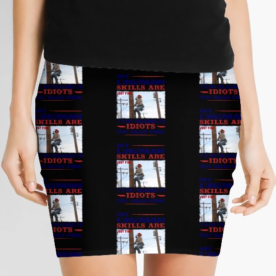 My Lineman skills are just fine Women's Mini Skirts