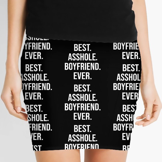 Best Asshole Boyfriend Ever Women's Mini Skirts