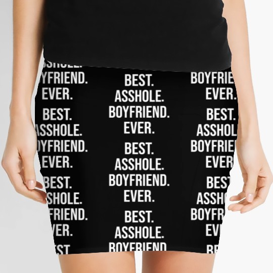 Best Asshole Boyfriend Ever Women's Mini Skirts