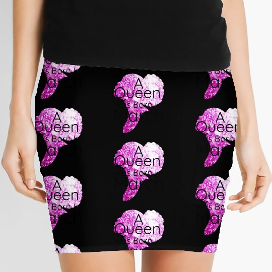 A Queen Was Born In March ,March Birthday Women's Mini Skirts